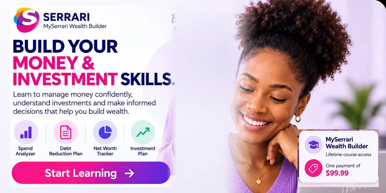 Build your money & investment skills — MySerrari Wealth Builder